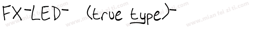FX-LED-粗体(true type)字体转换